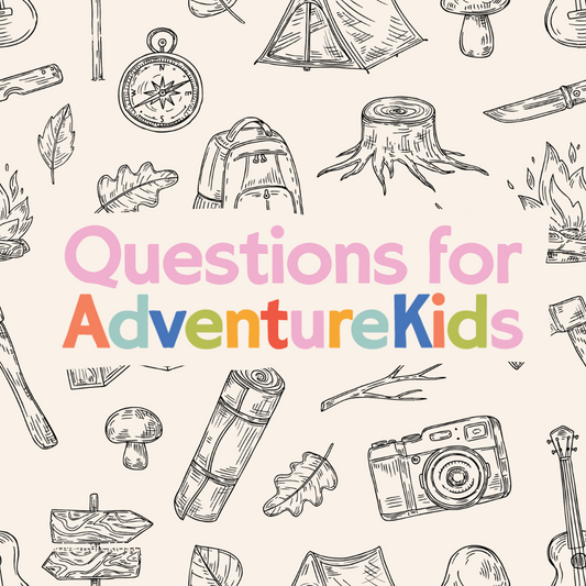 Questions for your AdventureKid